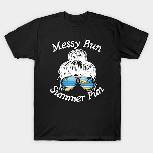 Messy Bun And Summer Fun T-Shirt by RKP'sTees